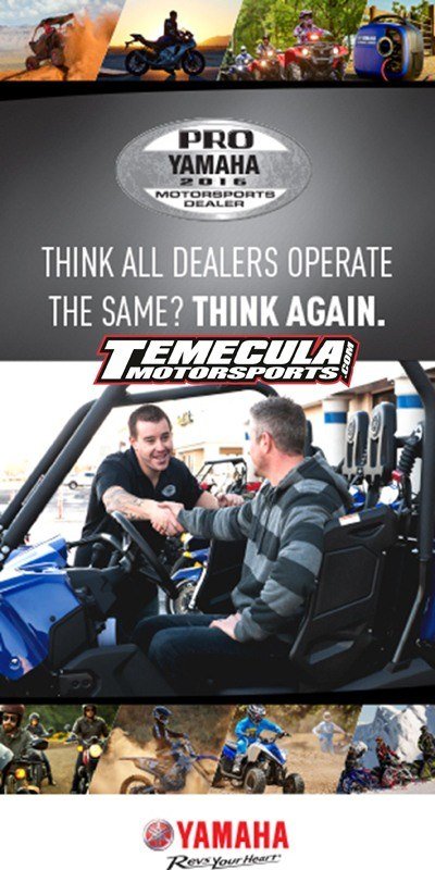 We are Pro Yamaha at Temecula Motorsports in Murrieta,California